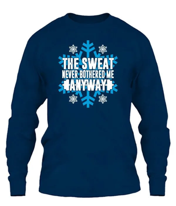 Sweat Never Bothered